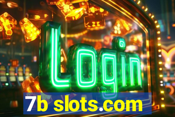 7b slots.com